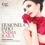 Anima Rara - Ermonela Jaho