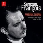 Récital Chopin (Live at Salle Pleyel, Paris, 17.I.1964) - Samson Francois