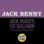 Nghe nhạc Jack Roasts Ed Sullivan (Live On The Ed Sullivan Show, April 30, 1967) - Jack Benny