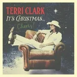 Nghe ca nhạc It’s Christmas...Cheers! - Terri Clark