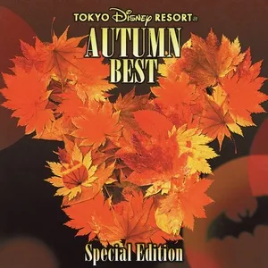Tokyo Disney Resort Autumn Best (Special Edition) - Tokyo Disney Resort