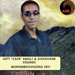 Munombozvigona Sei? (EP) - Gift Case Amuli, Zishavane Sounds