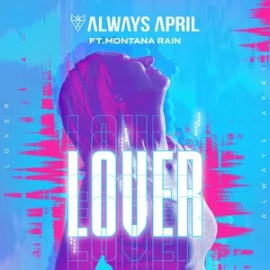 Lover (Single) - Always April, Montana Rain
