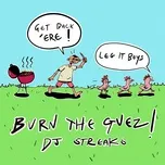 Tải nhạc Mp3 Burn The Guez! (Single) về máy