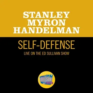 Self-Defense (Live On The Ed Sullivan Show, May 24, 1970) (Single) - Stanley Myron Handelman