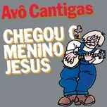 Nghe và tải nhạc Mp3 Chegou O Menino Jesus