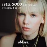 Tải nhạc Zing I Feel Good (Single) online