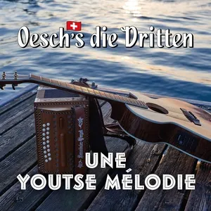 Une Youtse Melodie (Single) - Oesch's die Dritten