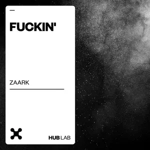 Fuckin' (Single) - Zaark