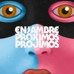 Nghe nhạc Proximos Projimos tại NgheNhac123.Com