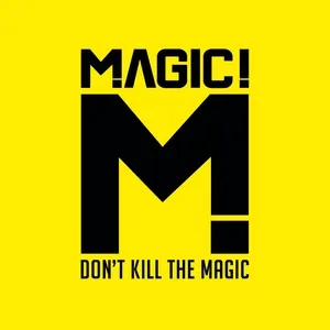 Don't Kill the Magic - Magic!