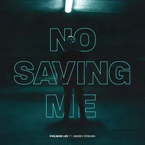 No Saving Me (Single) - Philmon Lee, Lindsey Stirling