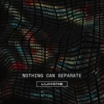 Tải nhạc hot Nothing Can Separate (Single) trực tuyến miễn phí