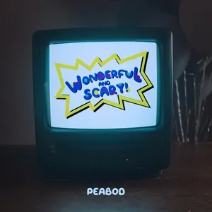 Wonderful And Scary - Peabod