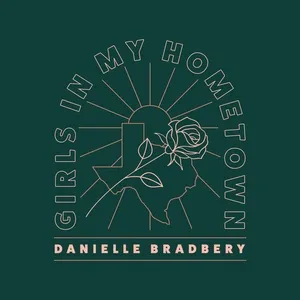 Girls In My Hometown - Danielle Bradbery