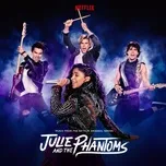 Nghe nhạc Julie and the Phantoms: Season 1 (From the Netflix Original Series) nhanh nhất