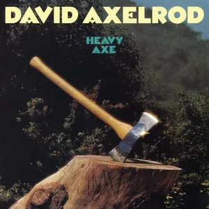 Heavy Axe - David Axelrod