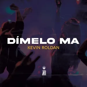 Dimelo Ma (Single) - Kevin Roldan