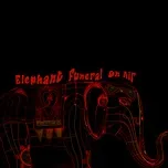 Nghe và tải nhạc hay Elephant Funeral On Air (Mini Album) trực tuyến miễn phí
