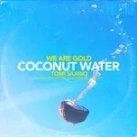 Nghe nhạc Mp3 Coconut Water (Single) hay nhất
