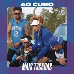 Download nhạc hot Ao Cubo Mais Tocadas miễn phí về điện thoại