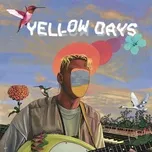 Whatever You Wanna Do - Yellow Days - Tải Mp3|Lời Bài Hát - Nhaccuatui