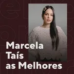 Tải nhạc Mp3 Marcela Tais As Melhores nhanh nhất về máy