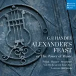 Nghe nhạc hay Händel: Alexander's Feast or The Power of Music nhanh nhất