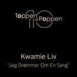 Nghe nhạc Jeg Drømmer Om En Sang - Kwamie Liv