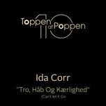 Tro, Håb og Kærlighed (Can't Let it Go) - Ida Corr