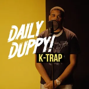 Daily Duppy - K Trap