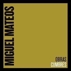 Obras Cumbres - Miguel Mateos