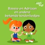 Tải nhạc Zing Bassie en Adriaan en meer leuke kinderliedjes miễn phí về điện thoại