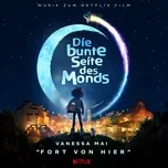 Tải nhạc Fort von hier (aus dem Netflix-Film 