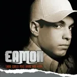 Nghe Ca nhạc (How Could You) Bring Him Home (Fraser T. Smith Clean Radio Edit) - Eamon