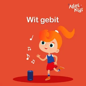 Wit gebit - Alles Kids, Kinderliedjes Om Mee Te Zingen