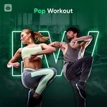 Nghe và tải nhạc hot Pop Workout online