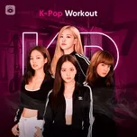 Tải nhạc K-Pop Workout hot nhất về máy