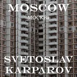 Nghe nhạc hay Moscow Mp3 hot nhất