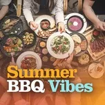 Tải nhạc Zing Summer BBQ Vibes trực tuyến