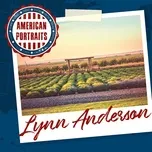 Nghe và tải nhạc American Portraits: Lynn Anderson Mp3 miễn phí