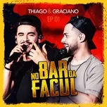 Ca nhạc No Bar da Facul - EP 2 - Thiago & Graciano