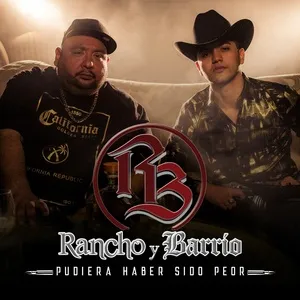 Pudiera Haber Sido Peor - Rancho Y Barrio