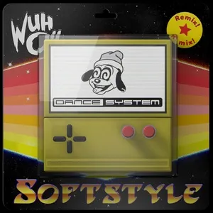 Softstyle (Dance System Remix) - Wuh Oh