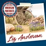 Nghe nhạc American Portraits: Liz Anderson - Liz Anderson