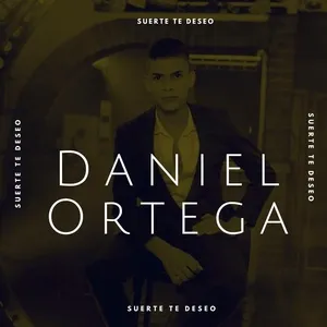 Suerte Te Deseo - Daniel Ortega