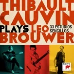 Tải nhạc hay Thibault Cauvin Plays Leo Brouwer (Deluxe Version) hot nhất