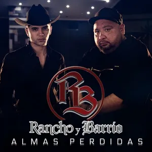 Almas Perdidas - Rancho Y Barrio
