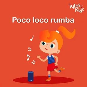 Poco loco rumba - Alles Kids, Kinderliedjes Om Mee Te Zingen