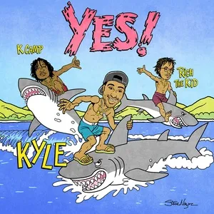 YES! (feat. Rich The Kid & K CAMP) - Kyle